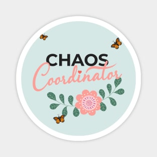 Chaos Coordinator Mom School Preschool Kindergarten Teacher Magnet